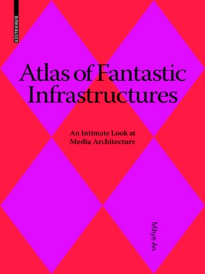 cover image of Atlas of Fantastic Infrastructures